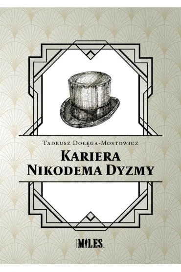 Kariera Nikodema Dyzmy - Tadeusz Do��ga-Mostowicz