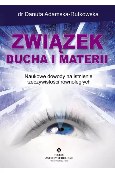 Zwi�zek ducha i materii - Danuta Adamska-Rutkowska