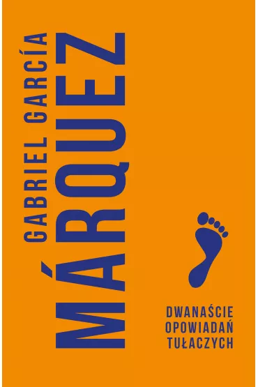 Dwana�cie opowiada� tu�aczych - Gabriel Garcia Marquez