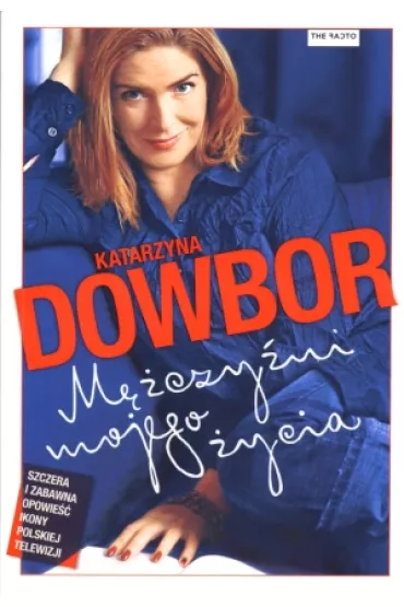 M�czy�ni mojego �ycia - Katarzyna Dowbor