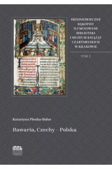 �redniowieczne r�kopisy iluminowane T.2 - Katarzyna P�onka Ba�us