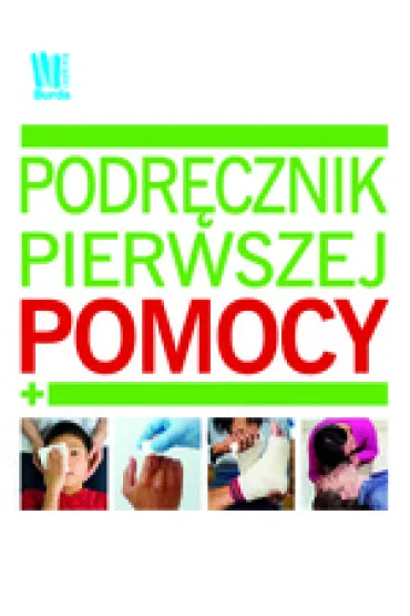 Podr�cznik pierwszej pomocy * * - Agata Trzci�ska-Hildebrandt