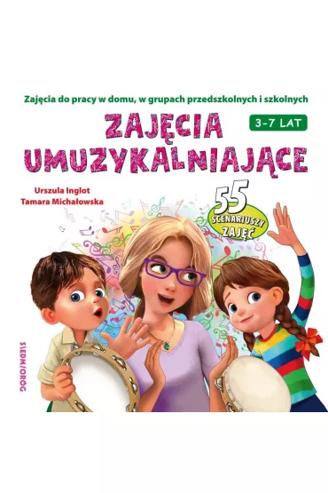 Zaj�cia umuzykalniaj�ce - Tamara Micha�owska, Urszula Inglot