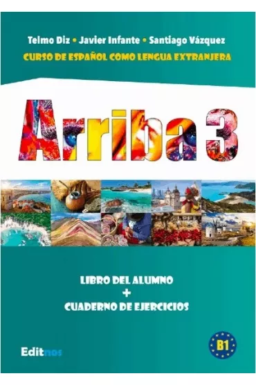 Arriba 3. Podr�cznik + �wiczenia - Javier Infante, Santiago Vazquez, Telmo Diz