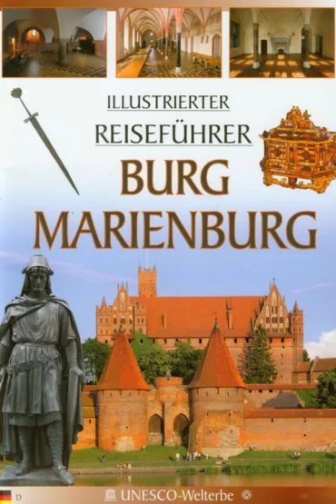 Przewodnik ilustrowany Zamek Malbork w.niemiecka - Piotr Jaworek, Mariusz Mierzwi�ski
