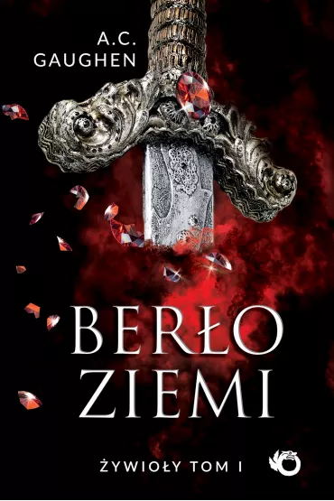 Ber�o ziemi. �ywio�y. Tom 1 - A. C. Gaughen