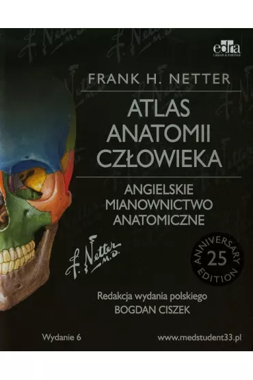 Atlas anatomii cz�owieka. Angielskie mianownictwo anatomiczne - Henry Frank Netter