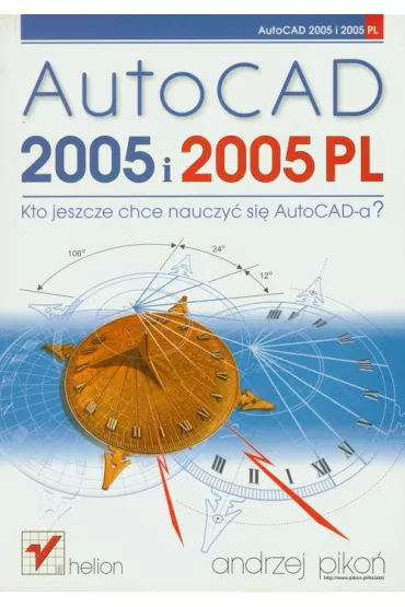 AutoCAD 2005 i 2005 PL - Andrzej Piko�
