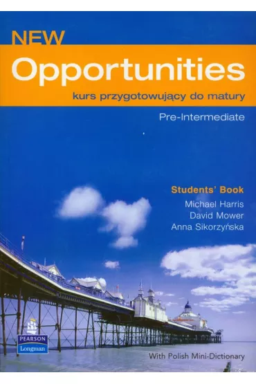 Opportunities New Pre Intermediate Students Book z p�yt� CD - Anna Sikorzy�ska, David Mower, Michael Harris
