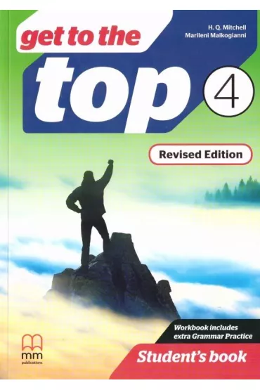 Get to the Top Revised Edition 4 Student's Book - H. Q. Mitchell, Marileni Malkogianni