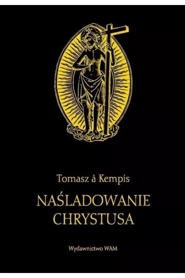 Na�ladowanie Chrystusa - Tomasz Kempis