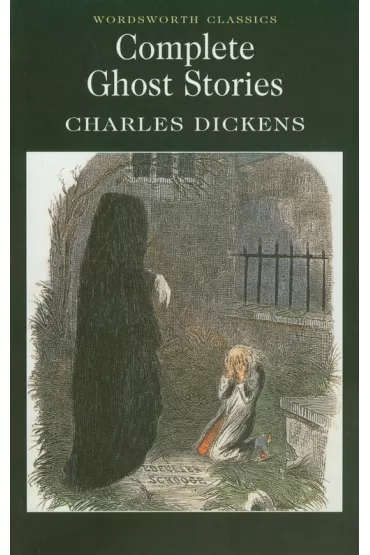 Complete Ghost Stories. Wordsworth Classics wer. angielska - Charles Dickens