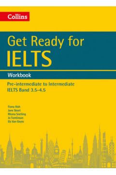 Get Ready for IELTS. Workbook. Pre-intermediate to Intermediate. IELTS Band 3.5-4.5