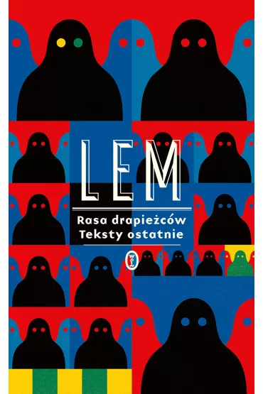 Rasa drapie�c�w. Teksty ostatnie - Stanis�aw Lem