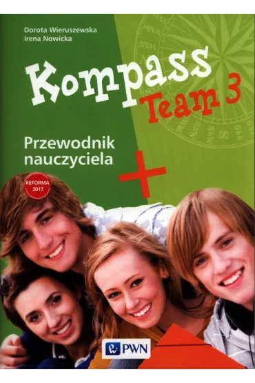 Kompass Team 3 Przewodnik nauczyciela dla kl 7-8 - Dorota Wieruszewska, Irena Nowicka