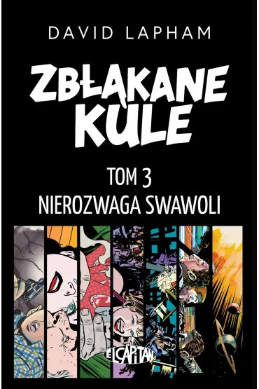 Zb��kane kule. Nierozwaga swawoli - David  Lapham