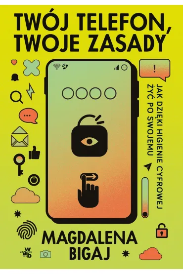 Tw�j telefon, twoje zasady - Magdalena  Bigaj