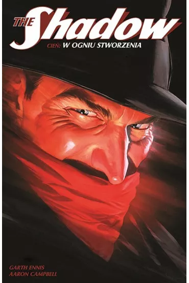 Cie� w ogniu stworzenia. The Shadow. Tom 1 - Garth Ennis, Aaron Campbell