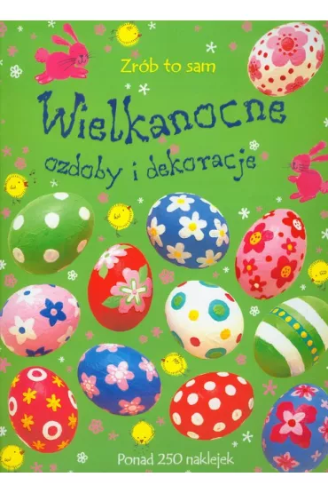 Wielkanocne ozdoby i dekoracje. Zr�b to sam