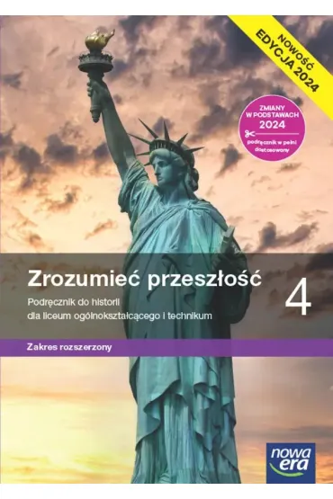 Zrozumie� przesz�o�� 4. Podr�cznik. Liceum i technikum. Zakres rozszerzony 2024 - Agnieszka Zieli�ska, Robert �niegocki