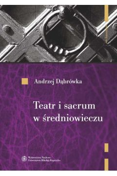 eBook Teatr i sacrum w redniowieczu. Religia - cywilizacja - estetyka pdf