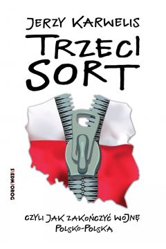 eBook Trzeci sort, czyli jak zakoczy wojn polsko-polsk mobi epub