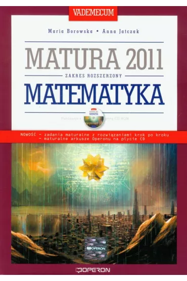 Matematyka Vademecum Matura 2011 z p�yt� CD - Anna Jatczak, Maria Borowska
