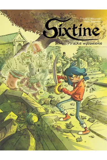 Pirackie wybawienie. Sixtine. Tom 3 - Fr�d�ric Maupom�