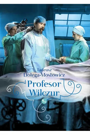 Profesor Wilczur - Tadeusz Do��ga-Mostowicz