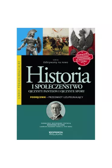 Odkrywamy na nowo. Historia i spo�ecze�stwo. Ojczysty panteon i ojczyste spory. Przedmiot uzupe�niaj�cy. Podr�cznik wieloletni. Szko�y ponadgimnazjalne - Adam Balicki