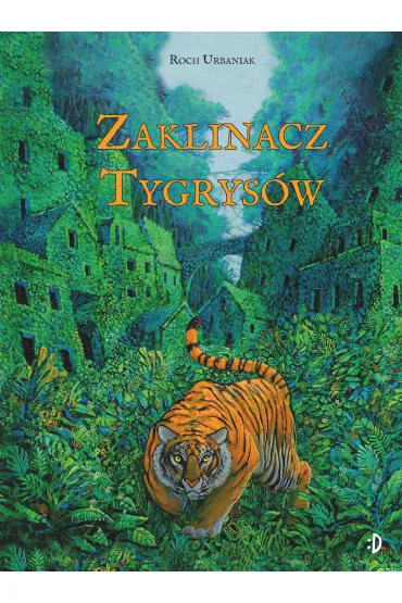 Zaklinacz tygrys�w - Roch Urbaniak