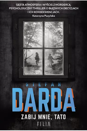 Zabij mnie, tato (pocket) - Stefan Darda