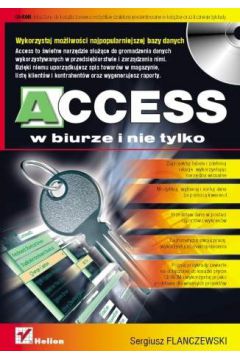 Access w biurze i nie tylko - Sergiusz Flanczewski - Sergiusz Flanczewski
