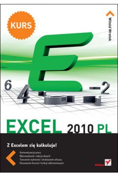 Excel 2010 PL. Kurs - Witold Wrotek - Witold Wrotek