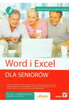 Word i Excel dla senior�w - Gunia Magdalena, Milewicz Pawe� - Magdalena Gunia, Pawe� Milewicz