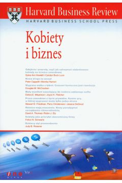 Harvard Business Review Kobiety i biznes - Hewlett Sylvia Ann, Luce Carolyn Buck, Cappelli Peter - Peter Cappelli, Sylvia Ann Hewlett, Carolyn Buck Luce