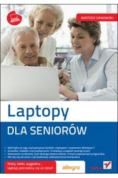 Laptopy. Dla senior�w - Bartosz Danowski - Bartosz Danowski