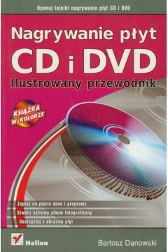 Nagrywanie p�yt CD i DVD - Danowski Bartosz - Bartosz Danowski