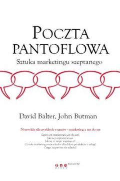 Poczta pantoflowa. Sztuka marketingu szeptanego - David Balter, John Butman - David Balter, John Butman