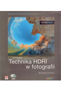 Technika HDRI w fotografii - Bloch Christian - Christian Bloch