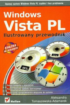 Windows Vista PL. Ilustrowany przewodnik - Aleksandra Tomaszewska-Adamarek - Aleksandra Tomaszewska-Adamarek