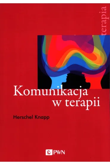 Komunikacja w terapii - Knapp Herschel