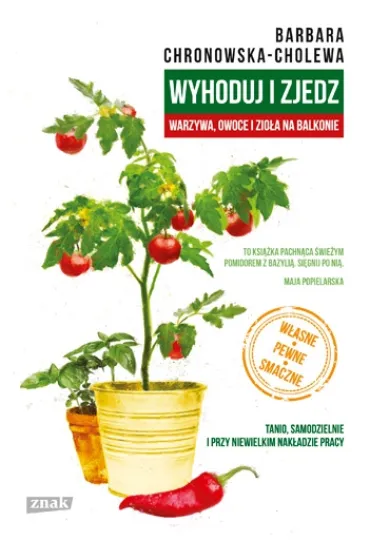 Wyhoduj i zjedz - Barbara  Chronowska-Cholewa