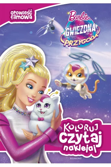 Koloruj, czytaj, naklejaj. Barbie gwiezdna przygoda - Marta Jamr�giewicz