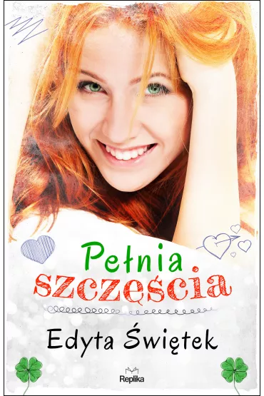 Pe�nia szcz�cia - Edyta �wi�tek