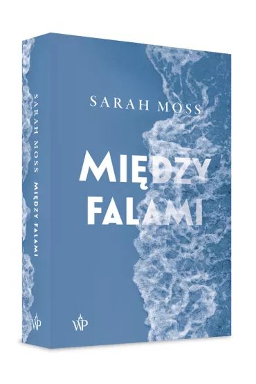Mi�dzy falami - Sarah Moss