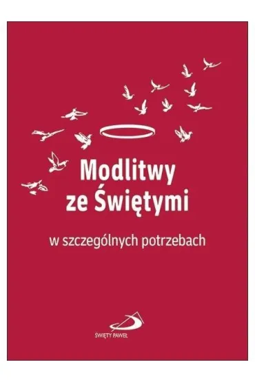 Modlitwy ze �wi�tymi w szczeg�lnych potrzebach
