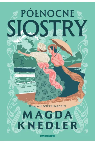 P�nocne siostry. �cie�kami nadziei. Tom 2 - Magda Knedler