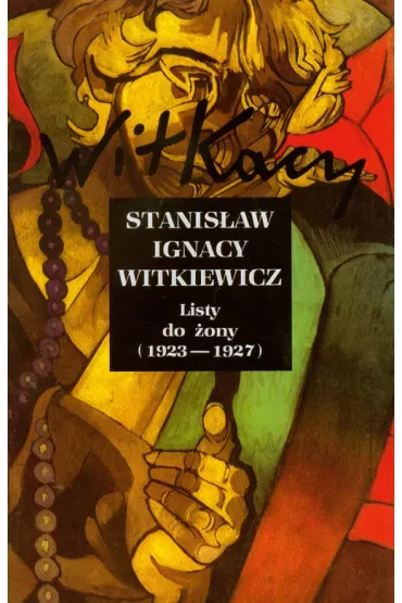 Listy do �ony (1923-1927) wyd.2009