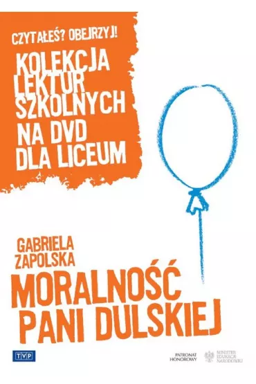 Kolekcja lektur szkolnych Moralno�� pani Dulskiej - Anna Seniuk, Danuta Stenka, Grzegorz Dami�cki, Janusz Micha�owski, Tomasz Zygad�o, Bo�ena Miller-Ma�ecka, El�bieta K�pi�ska, Iwona Marciniec, Magdalena Komornicka, Ma�gorzata Pie�kowska